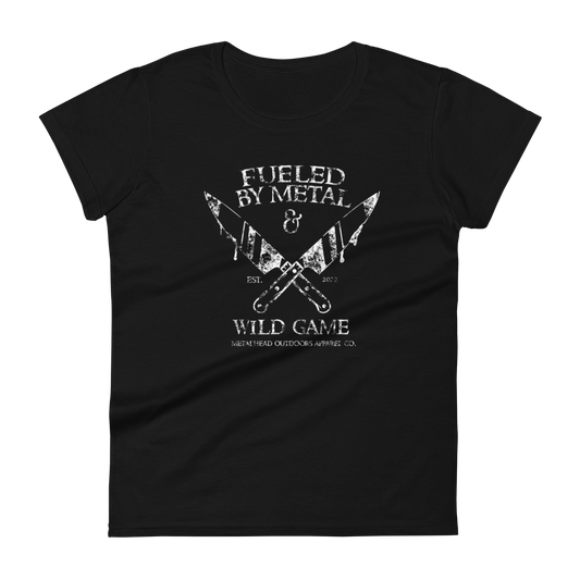 Fueled by Metal and Wild Game Women's T-shirt